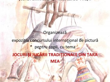 CONCURS INTERNAȚIONAL DE PICTURĂ „JOCURI ȘI JUCĂRII TRADIȚIONALE DIN ȚARA MEA”